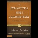 Expositors Bible Commentary  Hebrews Revelation, Volume 13