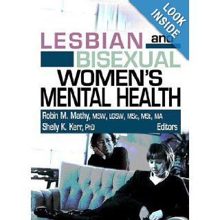Lesbian and Bisexual Women's Mental Health Robin M Mathy, Shelly K Kerr 9780789026828 Books