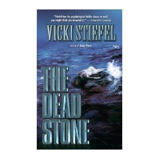 The Dead Stone Vicki Stiefel 9780843955200 Books