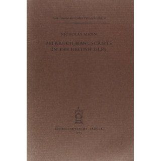 Petrarch manuscripts in the British isles Nicholas Mann 9788884552006 Books