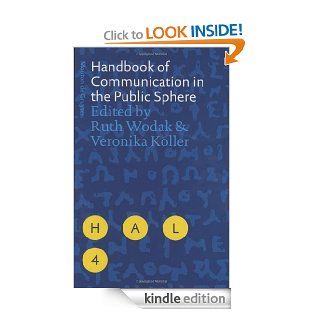 Handbook of Communication in the Public Sphere (Handbooks of Applied Linguistics [Hal]) eBook Ruth Wodak, Veronika Koller Kindle Store