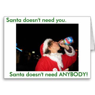 Santa doesn't need ANYBODY Card