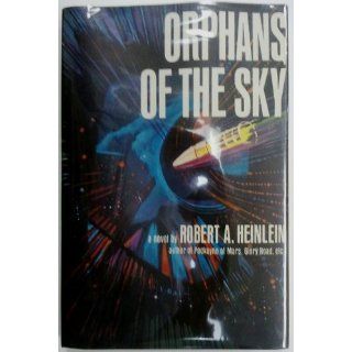 Orphans of the Sky Robert A. Heinlein Books