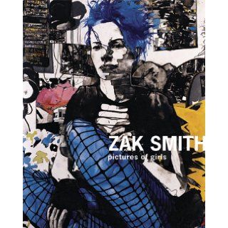Zak Smith Pictures Of Girls Zak Smith, Shamim Momin 9781933045221 Books