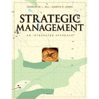 Strategic Management An Integrated Approach 9th Edition( Hardcover ) by Hill, Charles W. L.; Jones, Gareth R. published by South Western College Pub Charles W. L. Hill Books