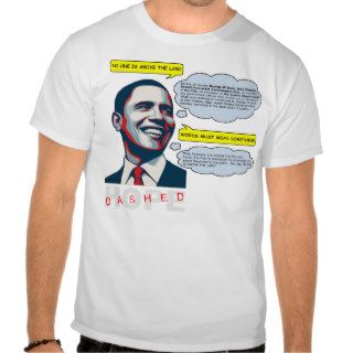 Obama "No One is Above the Law" T shirt