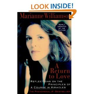 A Return to Love Reflections on the Principles of A Course in Miracles eBook Marianne Williamson Kindle Store
