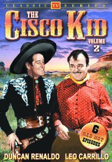 Cisco Kid   Volume 2 Duncan Renaldo, Leo Carrillo, Various Movies & TV
