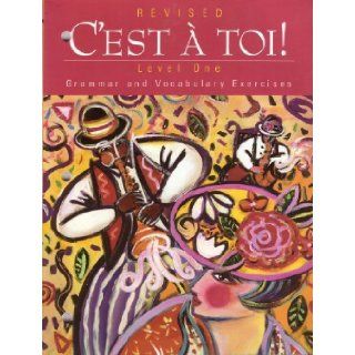 C Est Toi Level 1 Grammar and Vocabulary Exercises (French Edition) Dianne Hopen, Karla Winter Fawbush, Toni Theisen, Sarah Vaillancourt 9780821919804 Books