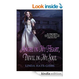 Angel in My Heart, Devil in My Soul   Kindle edition by Linda Hays Gibbs, Avril Dannenbaum, Amanda Kelsey. Romance Kindle eBooks @ .