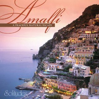 Amalfi A Peaceful Natural Escape Music