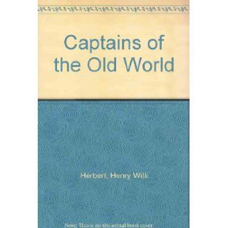 Captains of the Old World Henry Willi Herbert Books