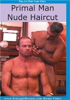 Primal Man Nude Haircut Nick Baer Movies & TV