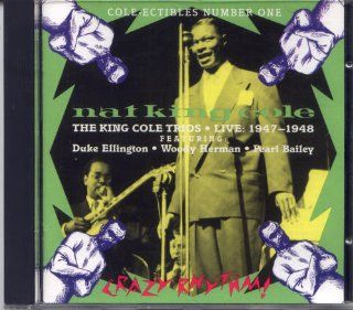 Crazy Rhythm The Nat King Cole Trios   Live 1947 1948 Music