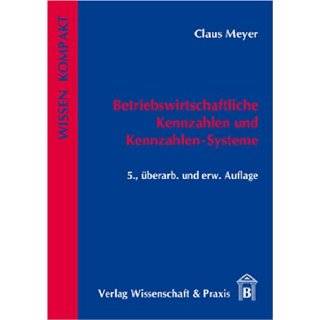 Betriebswirtschaftliche Kennzahlen und Kennzahlen Systeme Claus Meyer 9783896734662 Books