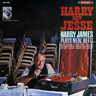 Harry Not Jesse Harry James Plays Neal Hefti [Vinyl LP] [Stereo] Music