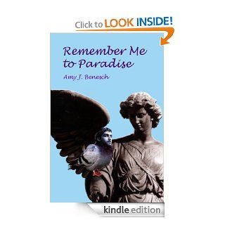 Remember Me to Paradise eBook Amy Benesch Kindle Store