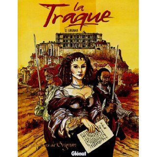 La traque, Tome 1 (French Edition) Lacaf 9782723440912 Books