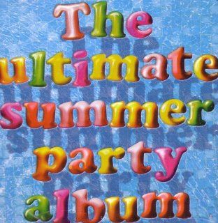 The Ultimate Summer Party Album Music