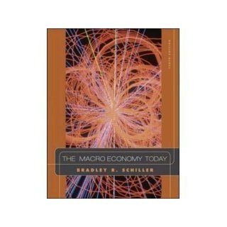 The Macro Economy Today   10th (Tenth) Edition Bradley Schiller Books
