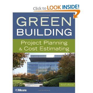 Green Building Project Planning and Cost Estimating (9780876292617) R. S. Means Books