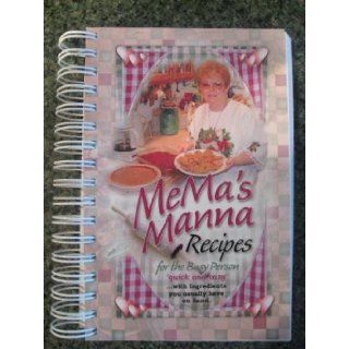 Mema's Manna Recipes for the Busy Person Mary Boll Books