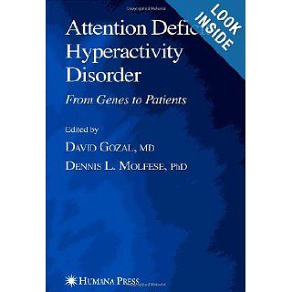 Attention Deficit Hyperactivity Disorder From Genes to Patients (Contemporary Clinical Neuroscience) David Gozal, Dennis L. Molfese 9781588293121 Books