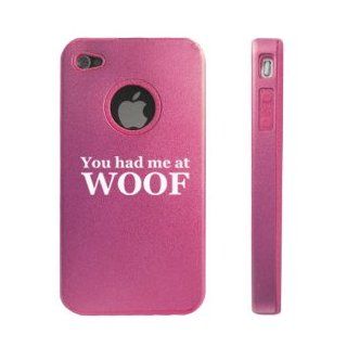 Apple iPhone 4 4S 4G Pink DD646 Aluminum & Silicone Case You Had Me at Woof Cell Phones & Accessories