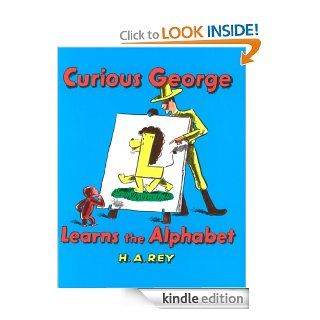 Curious George Learns the Alphabet   Kindle edition by H. A. Rey, Margret Rey. Children Kindle eBooks @ .