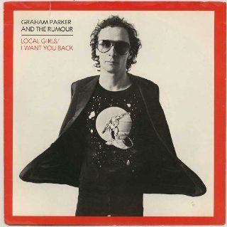 Graham Parker and the Rumour "Local Girls" / "I Want You Back" Arista Records #0420 (7 inch VINYL 45 rpm) Music