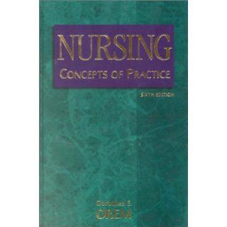Nursing Concepts of Practice Dorthea E. Orem 9780323008648 Books