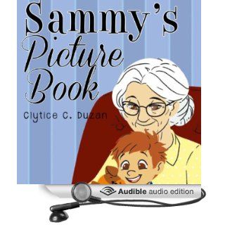 Sammy's Picture Book (Audible Audio Edition) Clytice C. Duzan, Ricky Pope Books