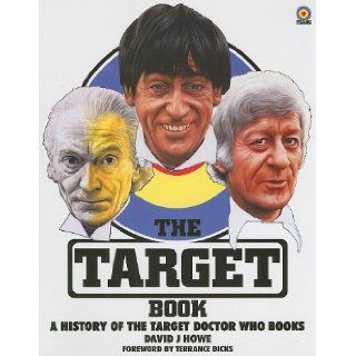 The Target Book A History of the Target Doctor Who Books David J Howe 9781845830212 Books