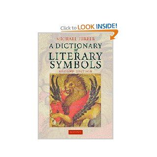 A Dictionary of Literary Symbols (9780521870429) Michael Ferber Books