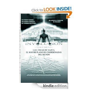 INVOLUCIN   VOLUMEN I    LAS LNEAS DE NAZCA, EL MAYOR PLANO DE COORDENADAS DEL MUNDO (Spanish Edition) eBook Kindle Store