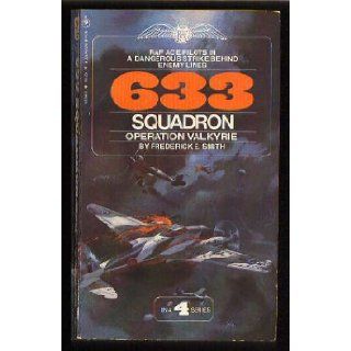 633 Squadron   Operartion Valkyrie Frederick E. Smith 9780553127867 Books