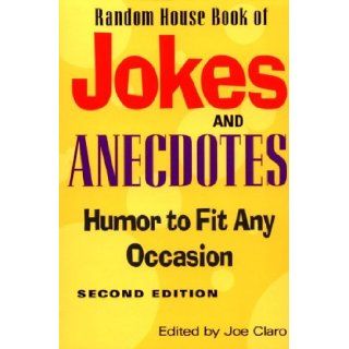 Random House Book of Jokes and Anecdotes, Second Edition Joseph Claro 9780679769712 Books