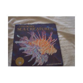 Find Demi's Sea Creatures Demi 9780399221125 Books