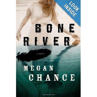 Bone River Megan Chance 9781612184845 Books