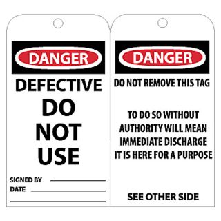 Nmc Tags   Danger   Defective Do Not Use Signed By___ Date___ Do Not Remove This Tag To Do So Without Authority Will Mean Immediate Discharge It Is Here For A Purpose See Other Side   White