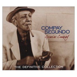 Gracias Compay The Definitive Collection Music