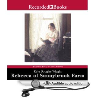 Rebecca of Sunnybrook Farm (Audible Audio Edition) Kate Douglas Wiggin, Barbara Caruso Books