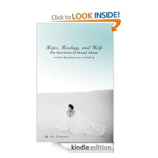 Hope, Healing, and Help for Survivors of Sexual Abuse A Faith Based Journey to Healing eBook Sue Cameron Kindle Store