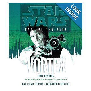 Vortex Star Wars (Fate of the Jedi) Troy Denning, Marc Thompson 9780739376713 Books