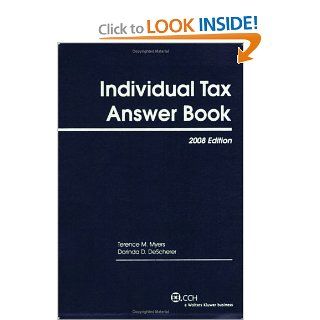 Individual Tax Answer Book (2008) (Answer Books) Terence M. Myers 9780808017349 Books