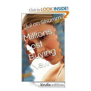 Millions Lost Buying New eBook Jul on Shumm Kindle Store