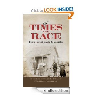 Of Times and Race Essays Inspired by John F. Marszalek eBook Michael B. Ballard, Mark R. Cheathem Kindle Store