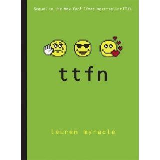 TTFN [TTFN] [Hardcover] Lauren Myracle Books