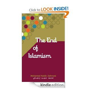 The End of Islamism eBook Mohamed Habib Zahmani Kindle Store