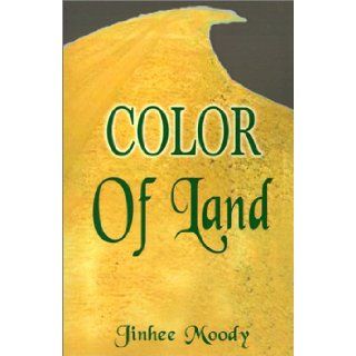 Color of Land Jinhee Moody 9780759617568 Books